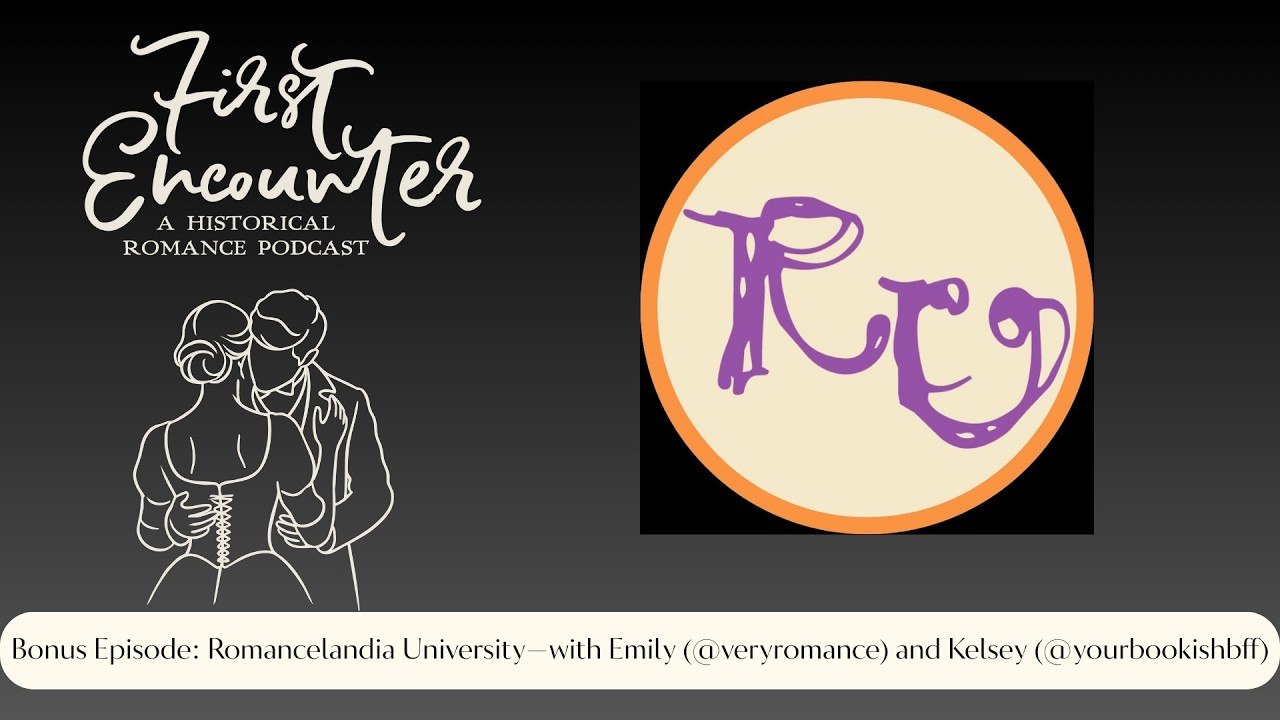 Bonus Episode—Romancelandia University with Emily (@veryromance) and Kelsey (@yourbookishbff)