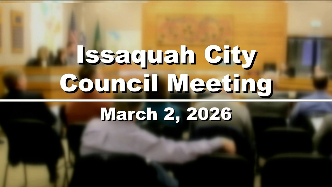 Issaquah City Council Meeting - March 2, 2026