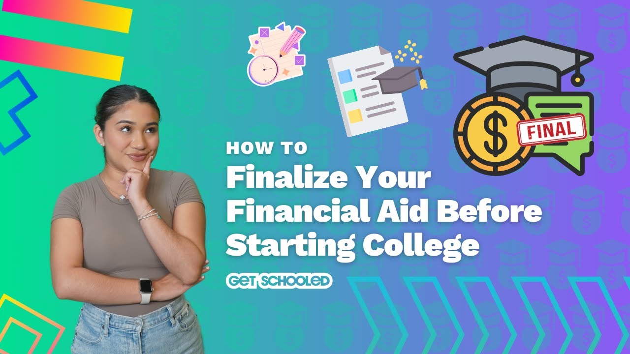 How to Finalize Your Financial Aid Before Starting College