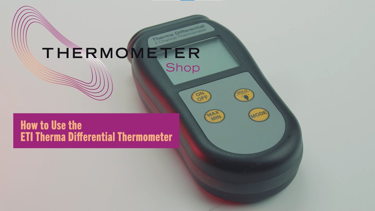 How to Use the ETI - Therma Differential Thermometer