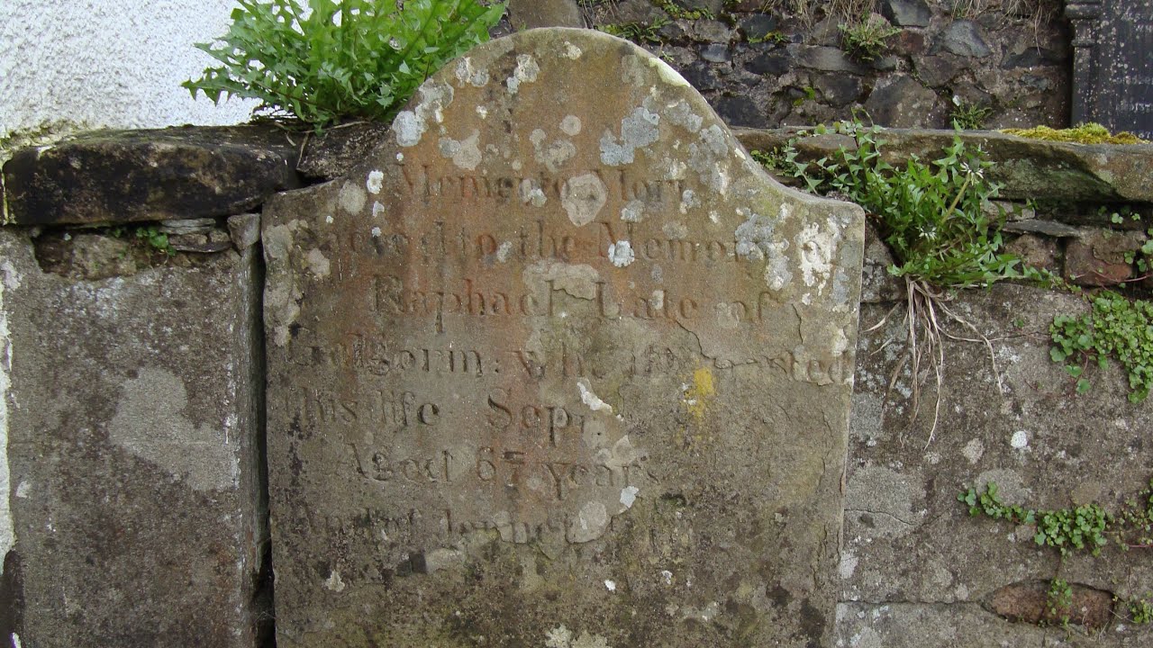 WILLIAM RAPHAEL 1734 TO 1802 AHOGHILL OLD GRAVEYARD The Church History Trail