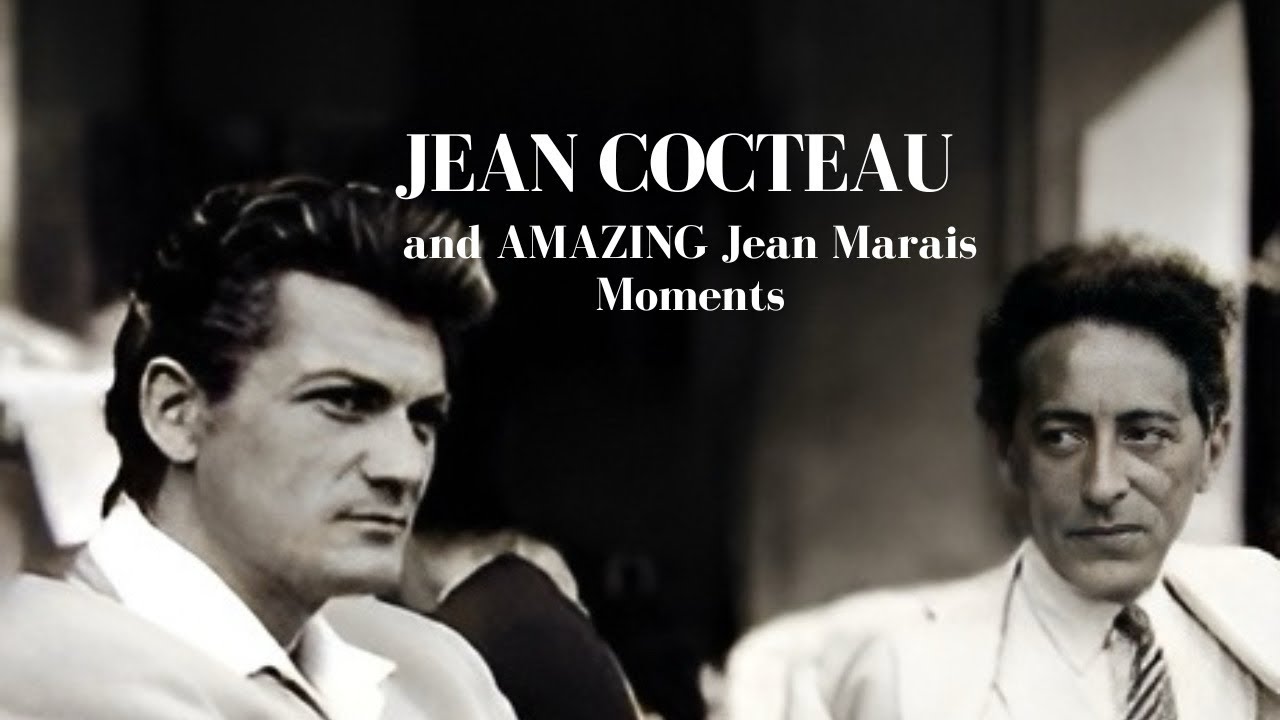Jean Cocteau and AMAZING Jean Marais Moments.
