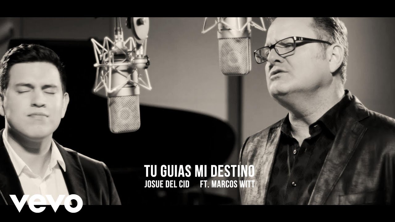 Josue Del Cid - Tu Guías Mi Destino ft. Marcos Witt