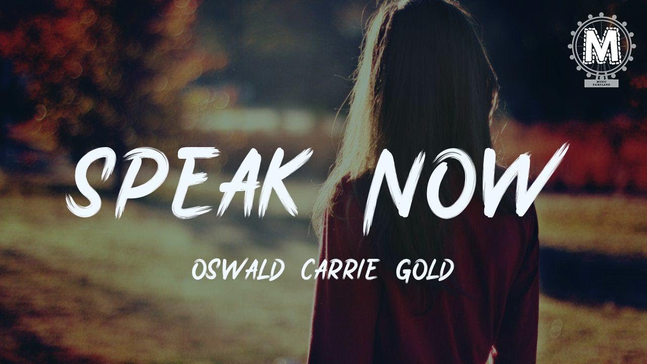 Oswald - Speak Now [lyric]