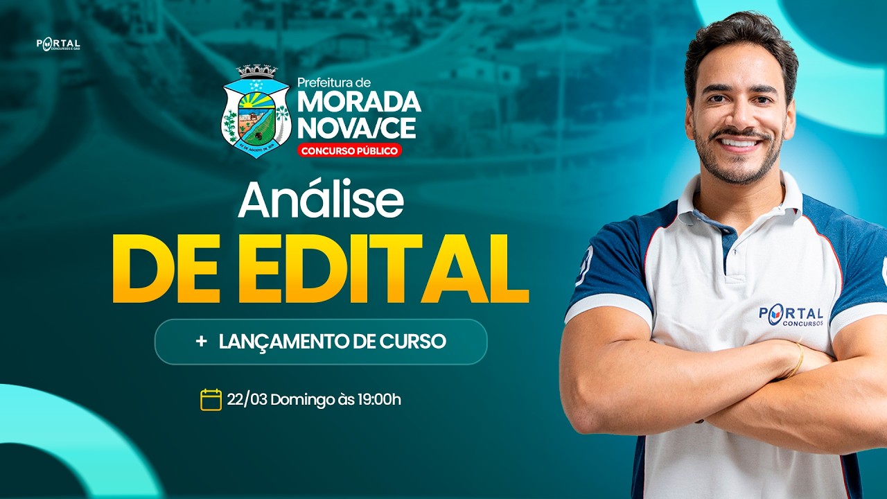 Concurso PREF. MORADA NOVA/CE: AN&Aacute;LISE De EDITAL + PLANEJAMENTO De Estudos