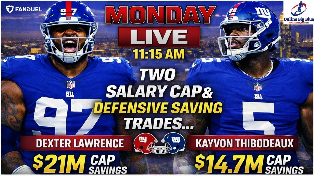 NY Giants Monday LIVE 11:15am – Are Dex & Thibs the PERFECT Cap-Saving Trades?