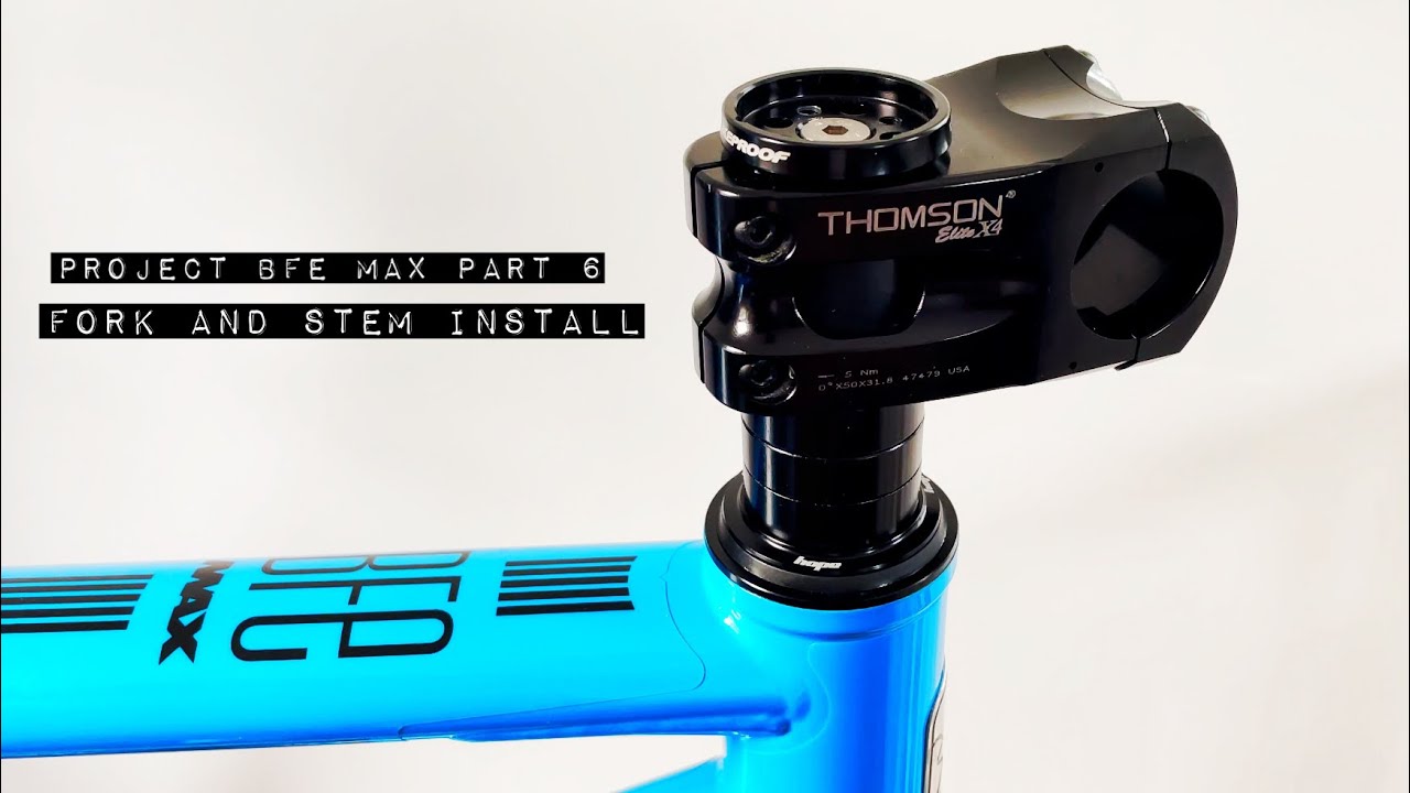 How To Install Fork & Stem - Project BFE MAX Part 6