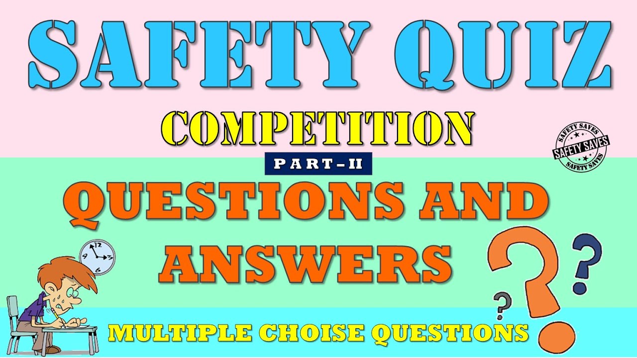 QUESTIONS AND ANSWERS ON INDUSTRIAL SAFETY & HEALTH | MULTI CHOICE QUESTIONS | SAFETY QUIZ