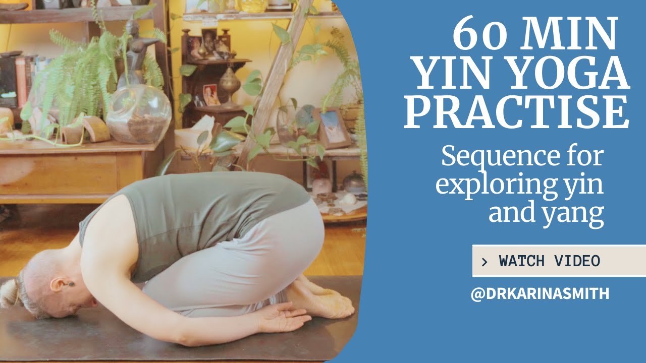 Exploring Yin and Yang | 60 min Yin Yoga Practise