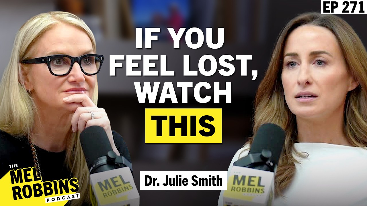 If You’re Feeling Uncertain & Anxious, You Need to Hear This | Dr. Julie on The Mel Robbins Podcast