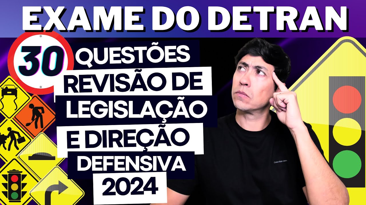 SIMULADO DO DETRAN 2024 - REVIS&Atilde;O DE 30 QUEST&Otilde;ES  - PROVA LEGISLA&Ccedil;&Atilde;O e DIRE&Ccedil;&Atilde;O DEFENSIVA DETRAN 2024