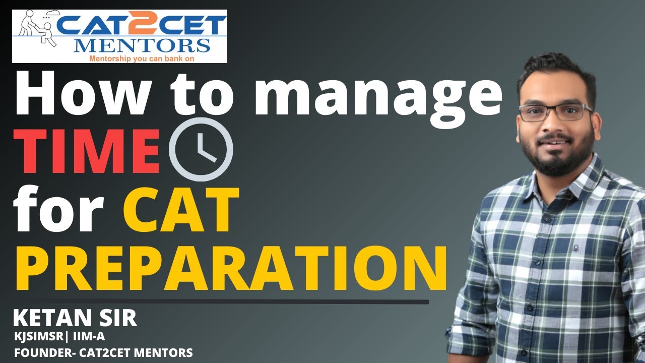 How to Manage Your TIME for CAT PREPARATION | For Working & Non-Working Students | CAT 2022