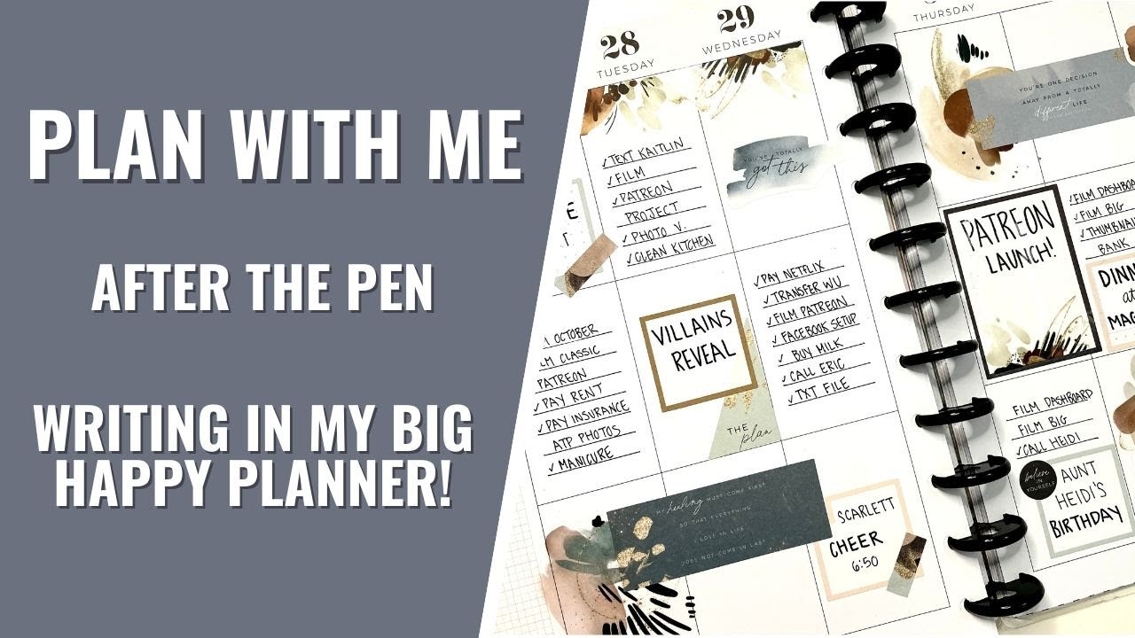 AFTER THE PEN | WRITING IN MY BIG HAPPY PLANNER