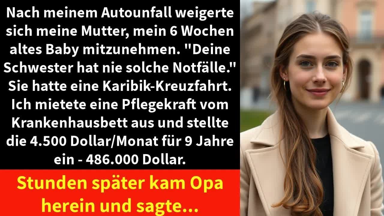 Nach meinem Autounfall weigerte sich meine Mutter, mein 6 Wochen altes Baby mitzunehmen