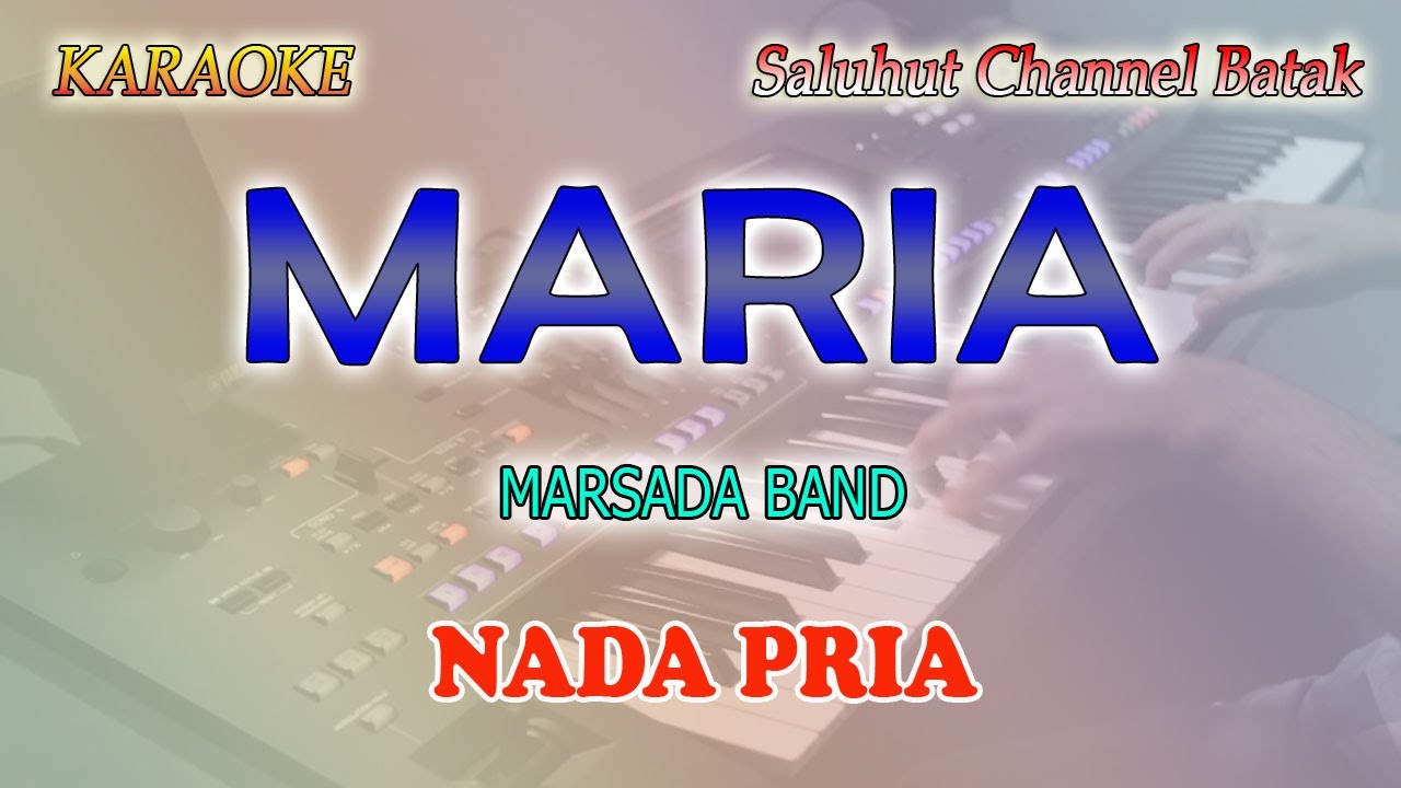 MARIA ll KARAOKE BATAK ll MARSADA BAND ll NADA PRIA B=DO