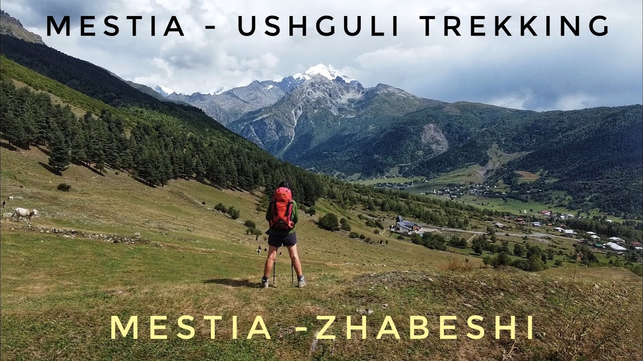 Mestia – Ushguli Trekking: 1. Gün Mestia -  Zhabeshi Yürüyüşü