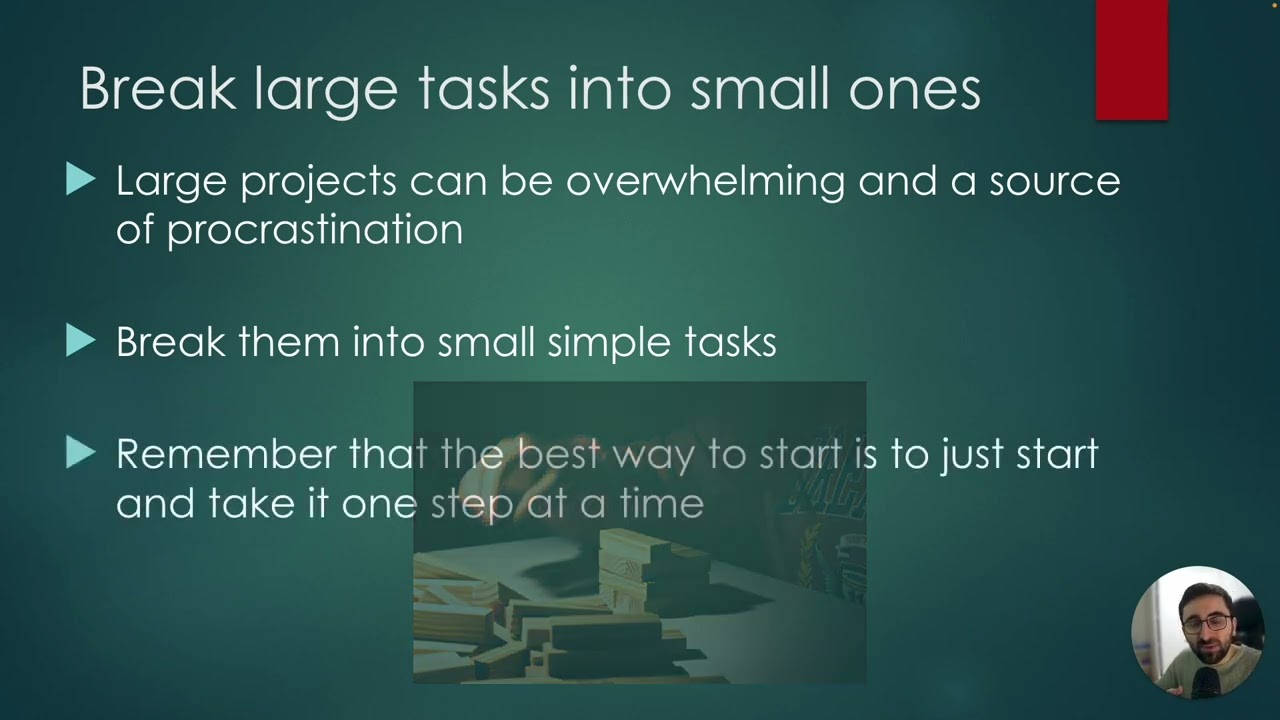 6. Execution Management: 6.8. Break large tasks into small ones