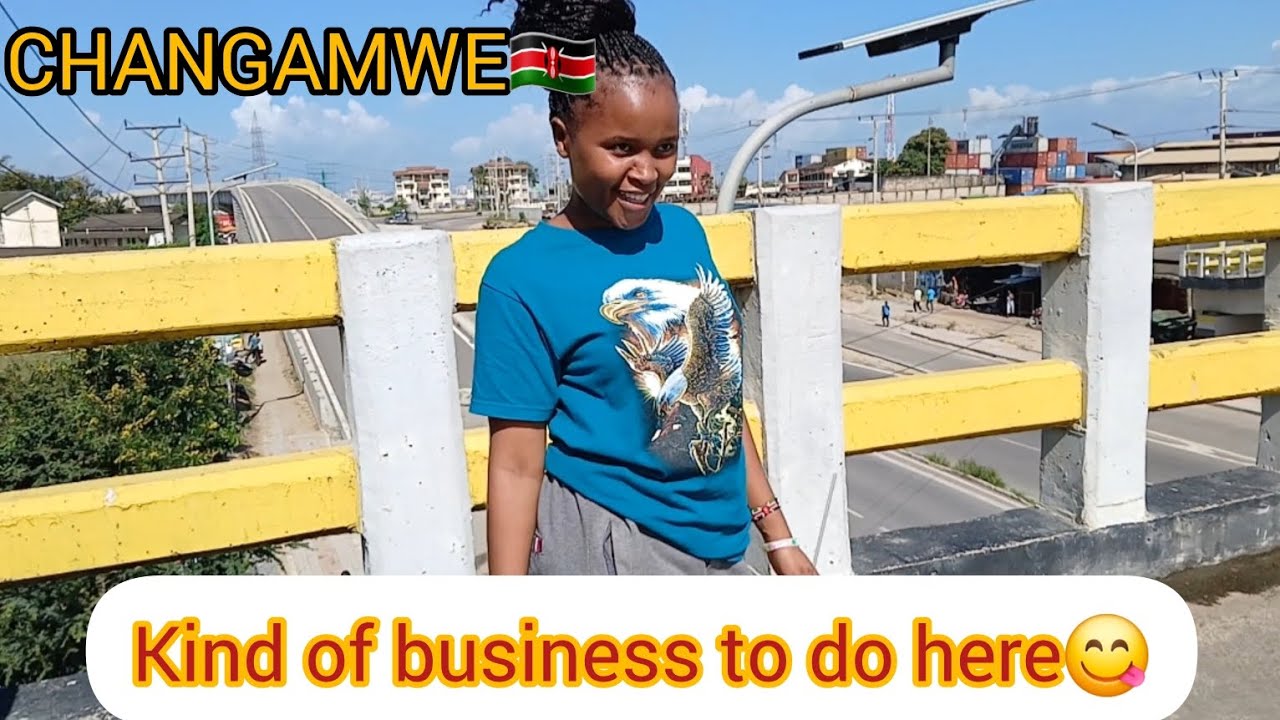 Changamwe Mombasa🇰🇪Does The Place Fit Your Dream Business 😋Market Gaps😎Travelvlog