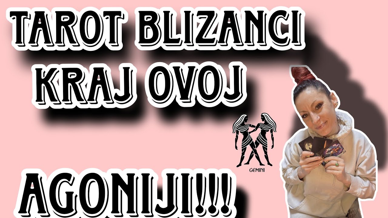 TAROT BLIZANCI KRAJ OVOJ AGONIJI!!!#tarot#blizanci#horoskop#astrologija#viralvideo#youtube #fypシ 