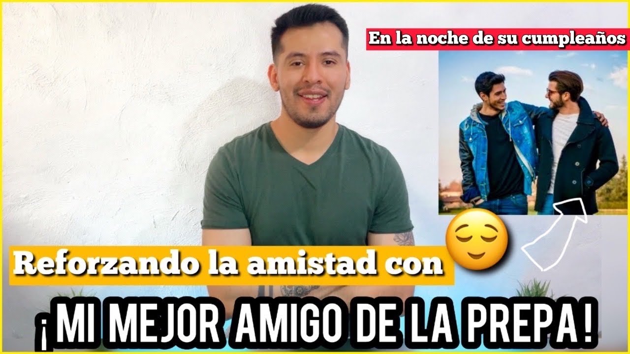 Mi mejor amigo y Yo reforzamos la amistad la noche de su cumpleaños! Historia de un seguidor