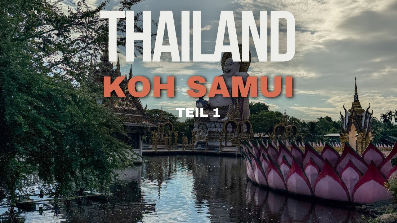 Big Buddha, Wat Plai Laem, Thai Streetfood & unser Hotel Treehouse– Koh Samui entdecken