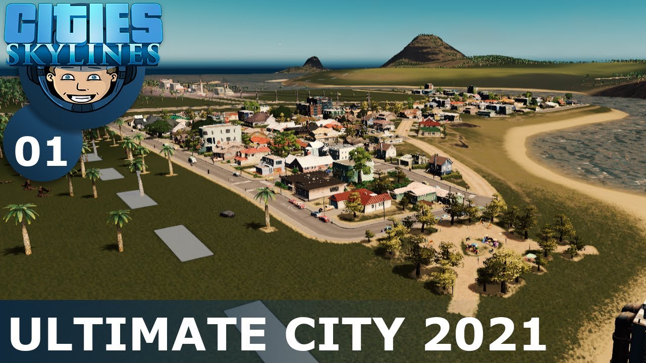ULTIMATE CITY 2021: Cities Skylines - Ep. 01 - Ultimate City 2021 (All DLCs & Content Packs)