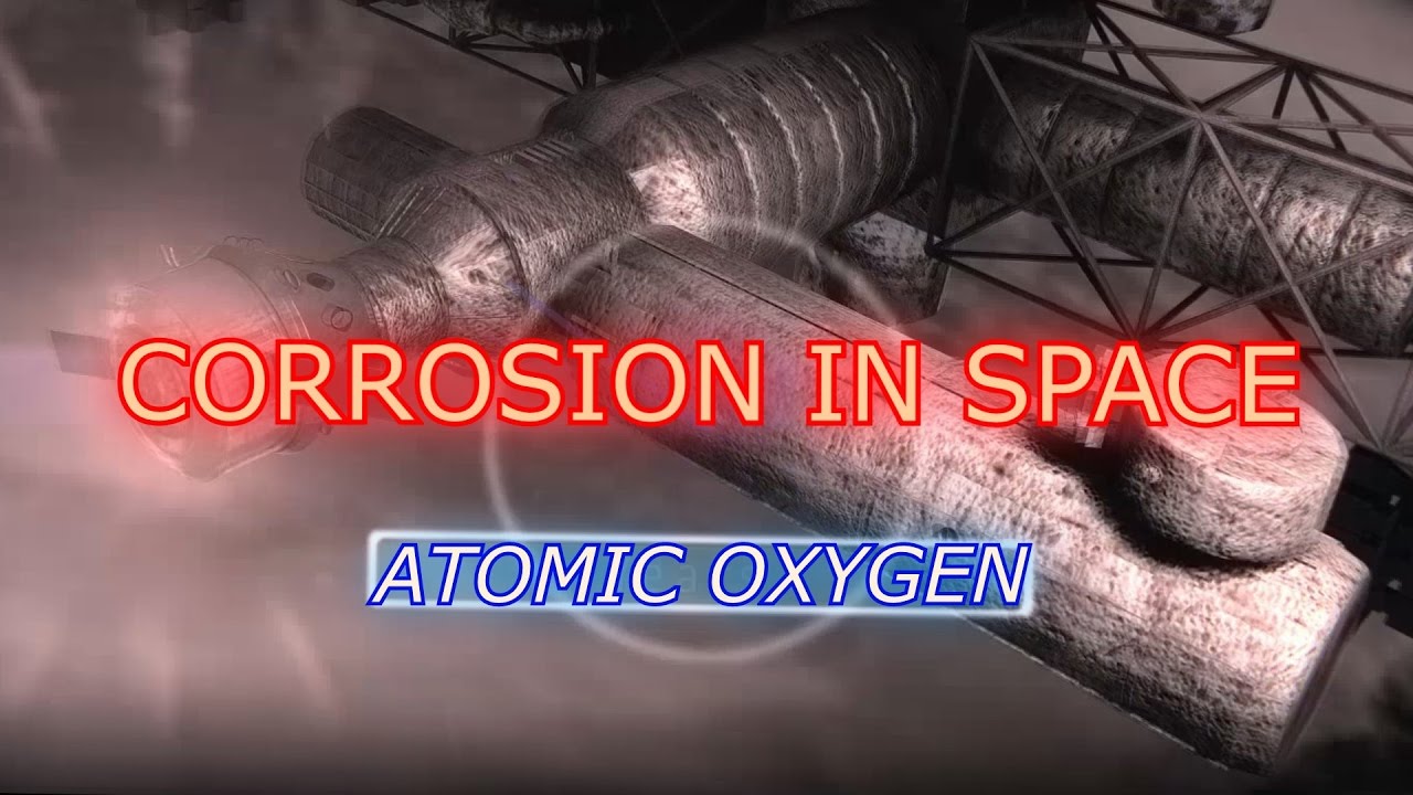 How Does Atomic Oxygen Cause Corrosion in Space?