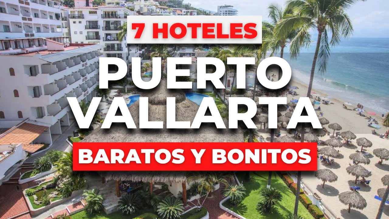 DESCUBRE 7 Hoteles BONITOS y BARATOS en Puerto Vallarta