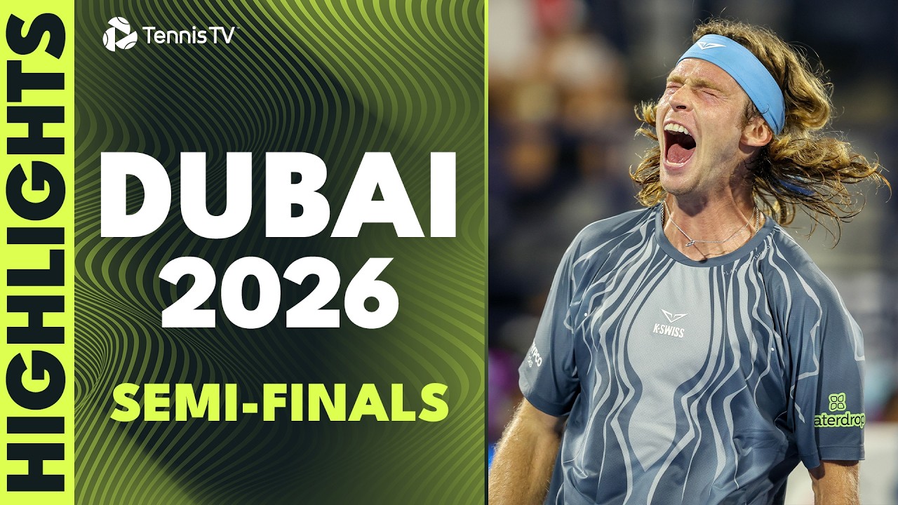 Medvedev Faces Auger-Aliassime; Rublev Battles Griekspoor | Dubai 2026 Semi-Final Highlights