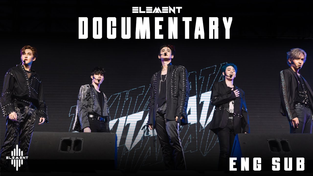 (ENG SUB) ELEMENT DOCUMENTARY
