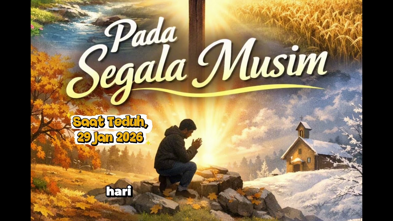 Saat Teduh, 29 Januari 2026