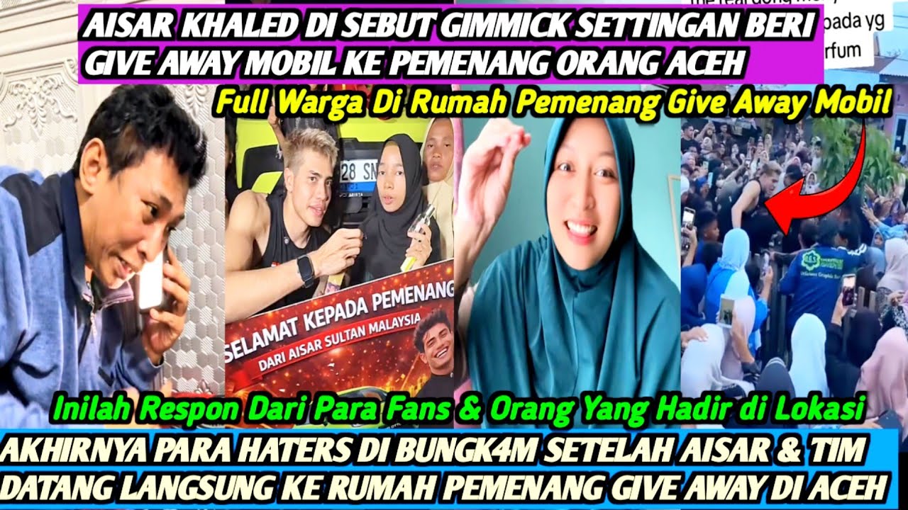 G4WAT‼️AISAR KHALED BERI LANGSUNG GIVE AWAY MOBIL PADA PEMENANG ORANG ACEH TAPI MASIH DI SEBUT HOAX❓