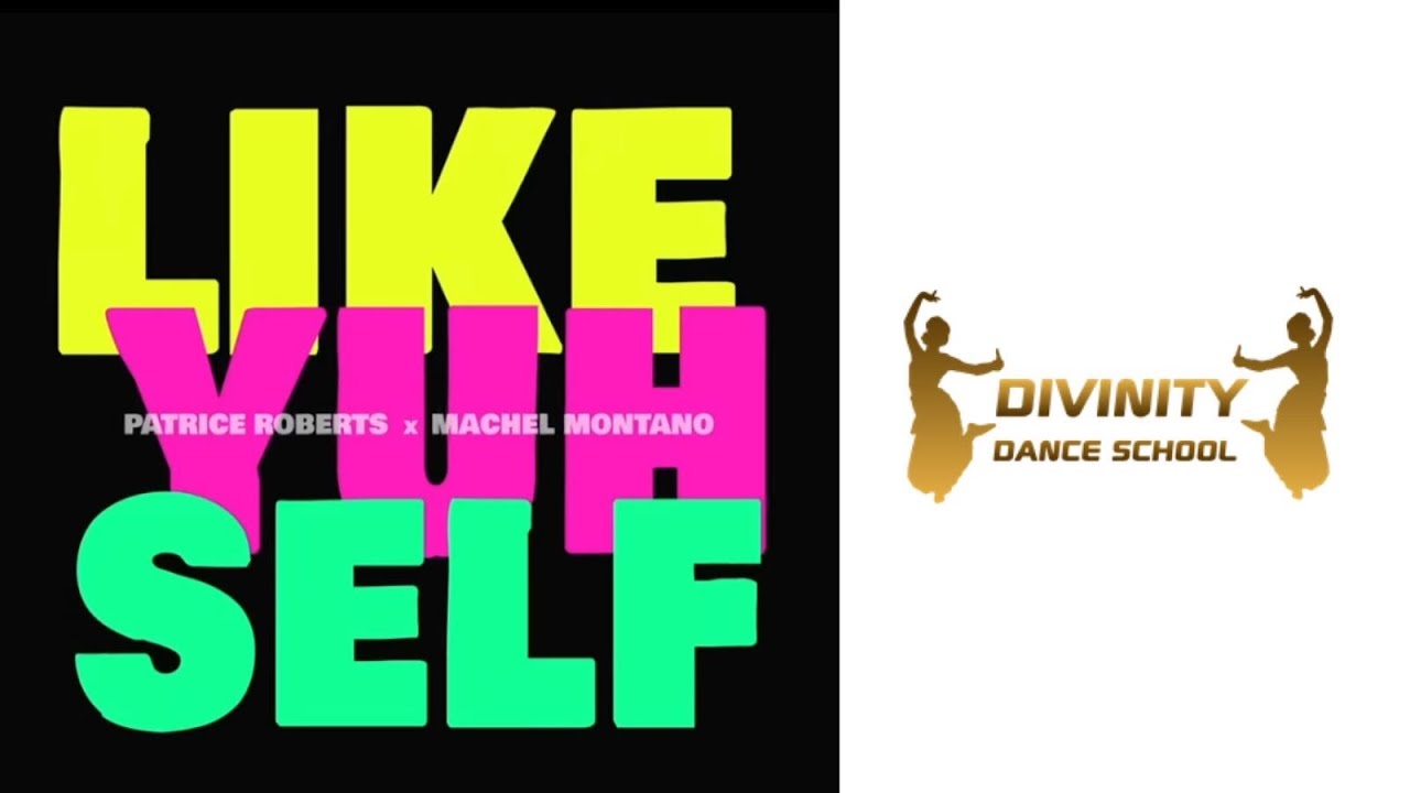Divinity Dance School - Like Yuh Self