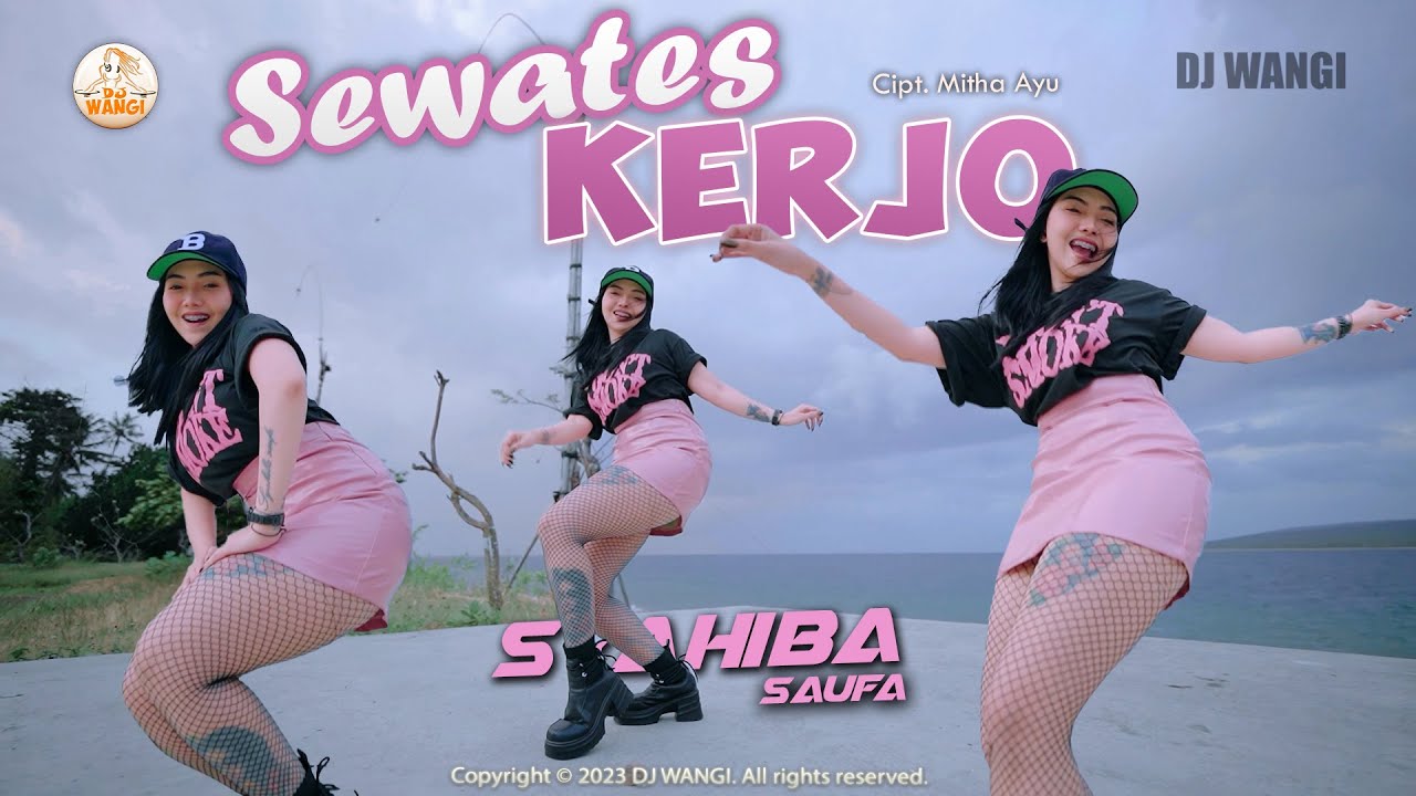 Dj Sewates Kerjo - Syahiba Saufa (Official Music Video)