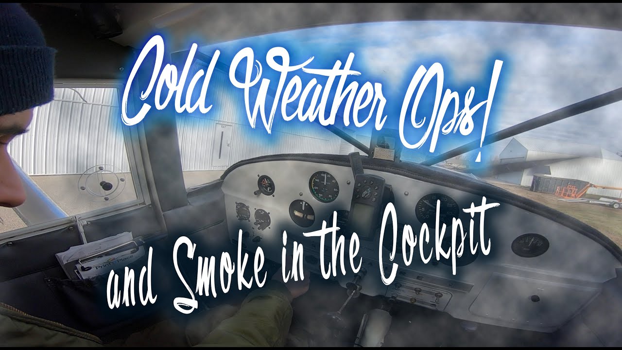 Cold weather ops (and smoke in the cockpit!)