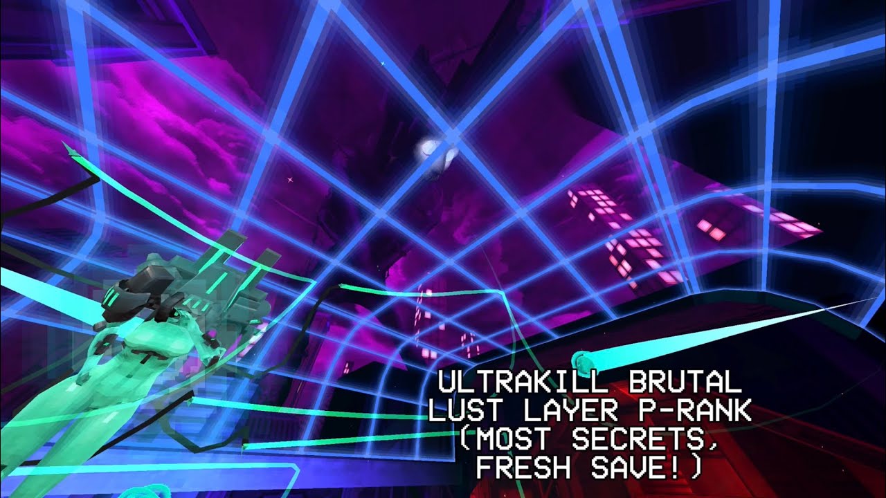 ULTRAKILL BRUTAL LUST LAYER P-RANK (MOST SECRETS, AND FRESH SAVE)