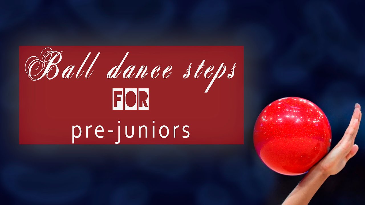 Ball dance steps for pre - juniors. Rhythmic Gymnastics training. Танцевальная связка с мячом.