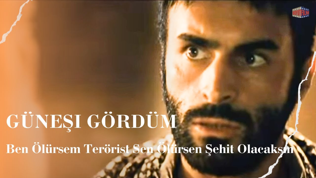 Ben Ölürsem Terörist Sen Ölürsen Şehit Olacaksın I Güneşi Gördüm