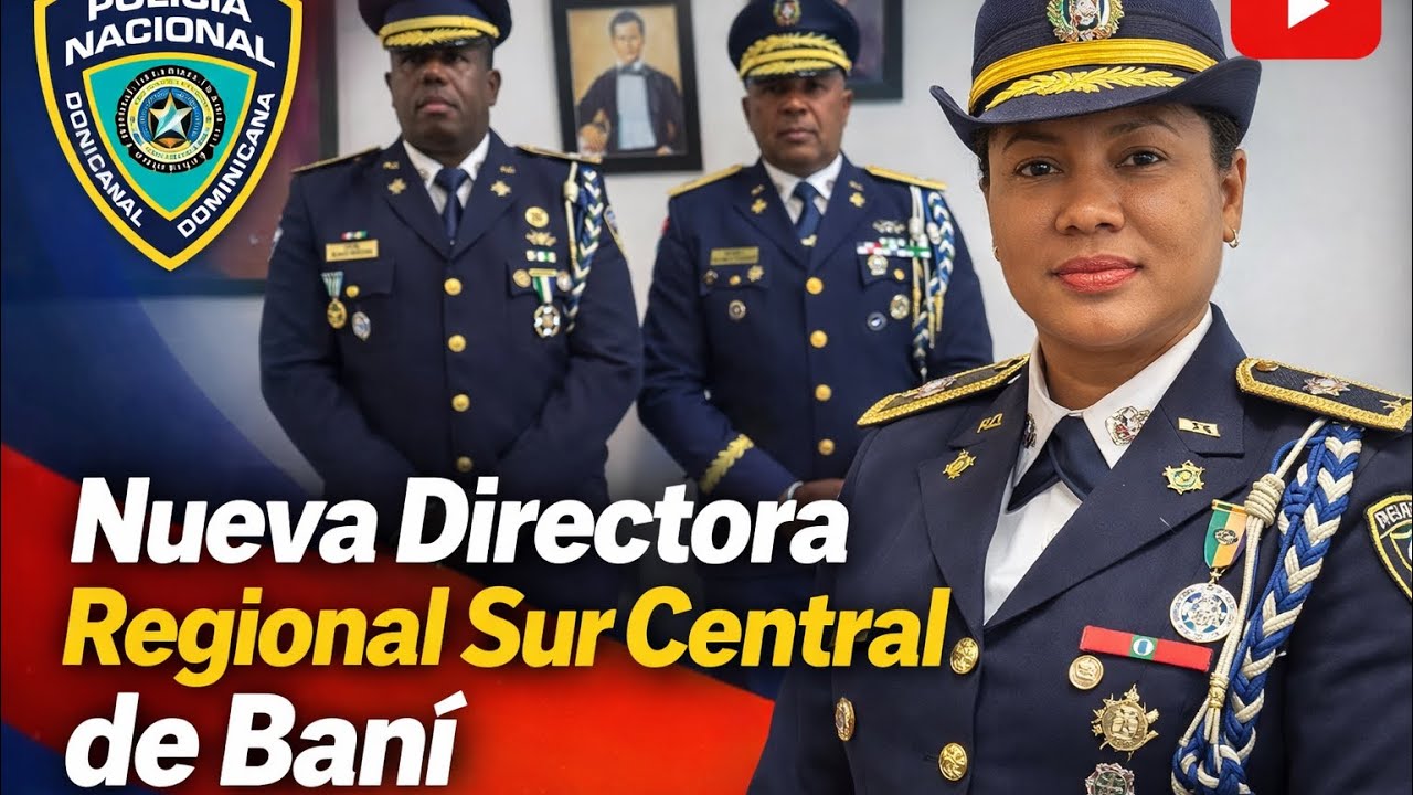 Policía Nacional designa nueva directora en la Regional Sur Central de Baní