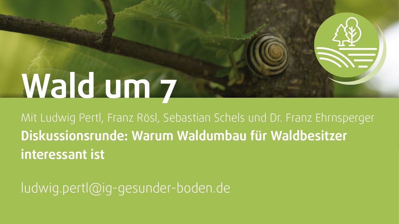 Warum Waldumbau für Waldbesitzer interessant ist | Ludwig Pertl und Franz Rösl