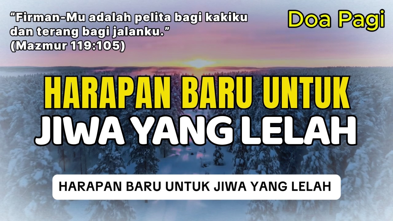Harapan Baru untuk Jiwa yang Lelah | Doa Pagi