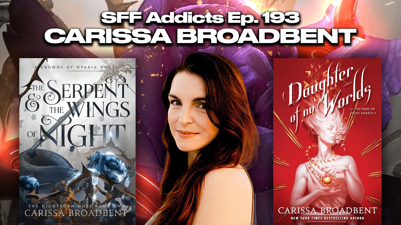 Carissa Broadbent talks The War of Lost Hearts, Hybrid Publishing & More | SFF Addicts Ep. 193