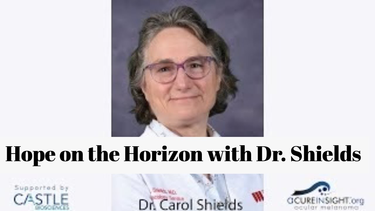 Metastatic Eye Cancer with Dr Carol Shields