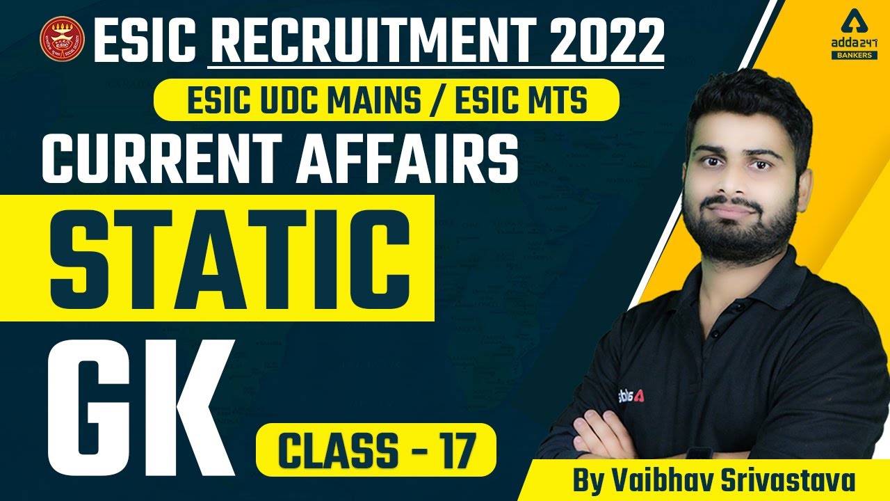 ESIC MTS RECRUITMENT 2022 | Current affairs | Static GK #17 | By Vaibhav Srivastava