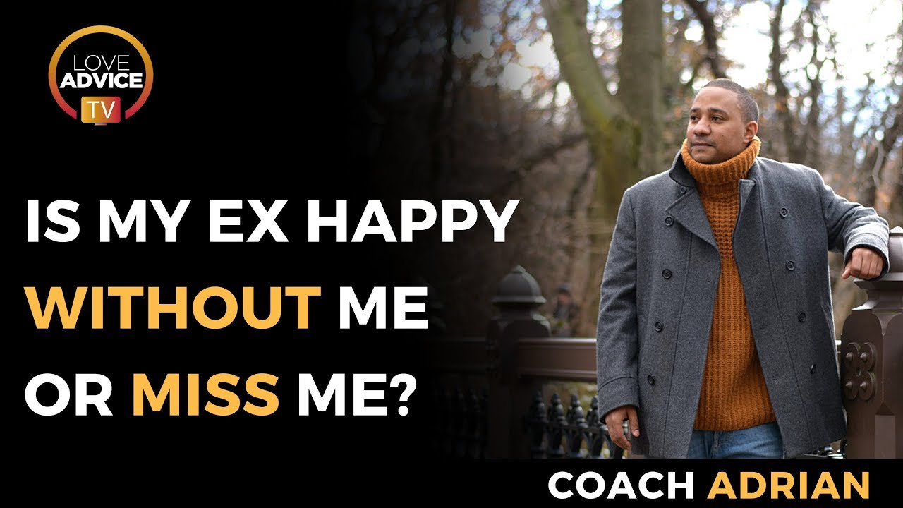 Does My Ex Miss Me? | My Ex Is Happy Without Me!