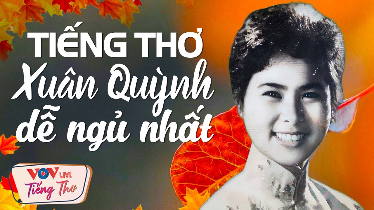 Ngâm Thơ Xuân Quỳnh Đêm Khuya Ngủ Cực Ngon - Tiếng Thơ Đài Tiếng Nói Việt Nam VOV