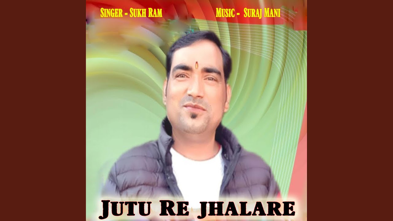 Jutu Re Jhalare