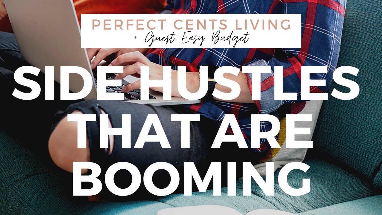 Side Hustles That Are Booming Right Now | May 2020 | Easy Budget + Perfect Cents Living