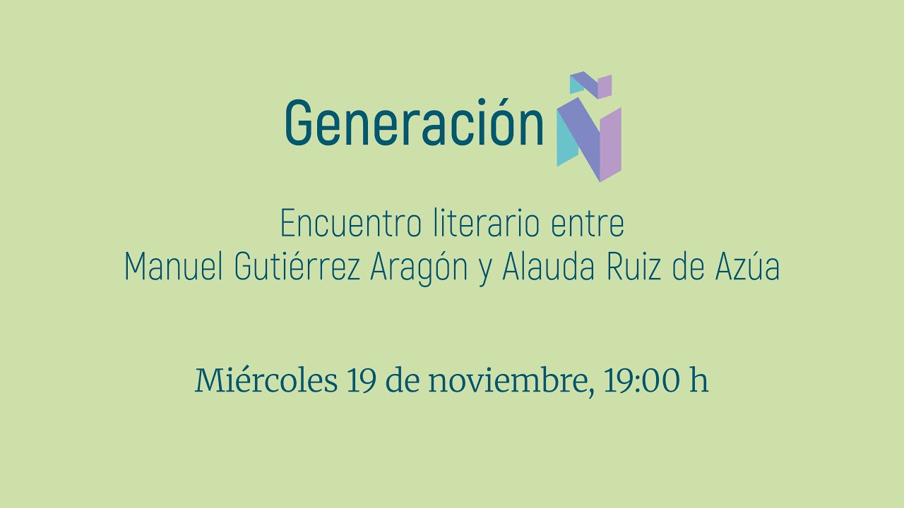 «Generación Ñ»: encuentro literario entre Manuel Gutiérrez Aragón y Alauda Ruiz de Azúa