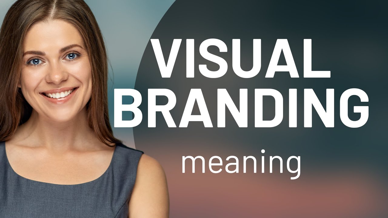Understanding Visual Branding: A Guide for English Learners